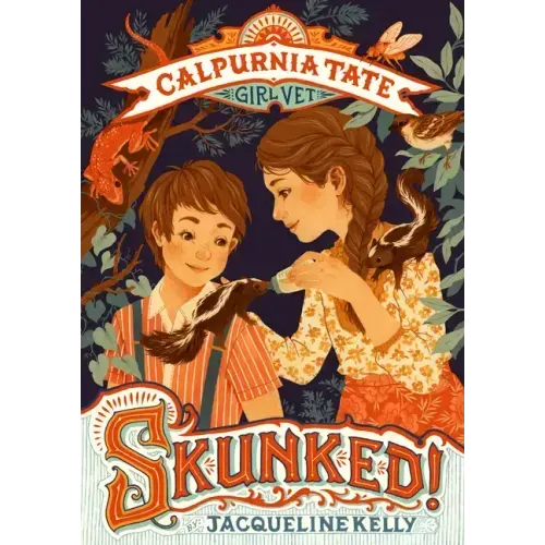 Skunked!: Calpurnia Tate, Girl Vet