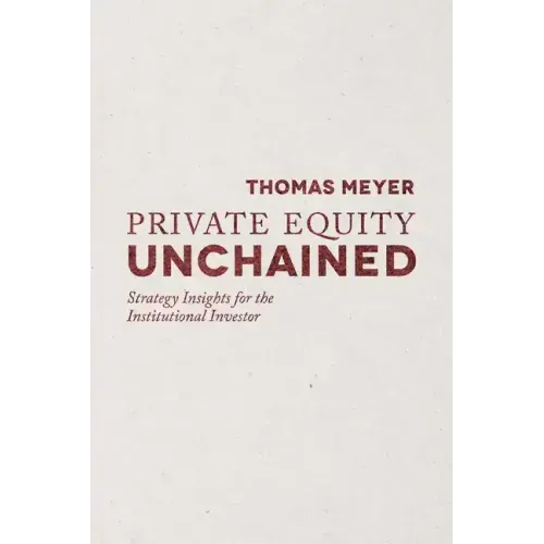 Private Equity Unchained: Strategy Insights for the Institutional Investor