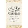 Forgotten Tales of Pittsburgh