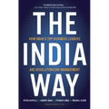 The India Way: How India's Top Business Leaders Are Revolutionizing Management