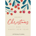 Merry Christmas and Happy New Year Dotted Bullet Journal: Cheaper and More Useful than a Card! (Mistletoe) Medium A5 - 5.83X8.27