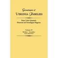 Genealogies of Virginia Families from Tyler's Quarterly Historical and Genealogical Magazine. in Four Volumes. Volume IV: Walker - Yeardley (and Appen