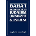 Baha'i References to Judaism Christianity & Islam