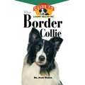 The Border Collie: An Owner's Guide to a Happy Healthy Pet