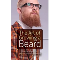 The Art of Growing a Beard