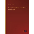 The Gold-Mines of Midian and the Ruined Midianite Cities