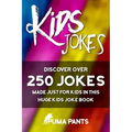 Kids Jokes: Discover Over 250 Jokes, Made Just for Kids in this Huge Kids Joke Book