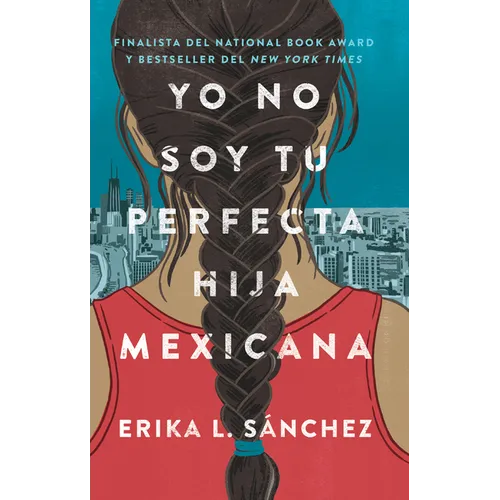 Yo No Soy Tu Perfecta Hija Mexicana (I Am Not Your Perfect Mexican Daughter)