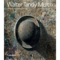 Walter Tandy Murch: Paintings and Drawings, 1925-1967