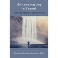 Enhancing Joy in Travel: Removing Obstacles to Satisfaction