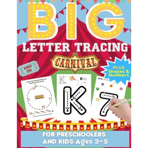 Big Letter Tracing For Preschoolers And Kids Ages 3-5: Alphabet Letter and Number Tracing Practice Activity Workbook For Kindergarten, Homeschool and