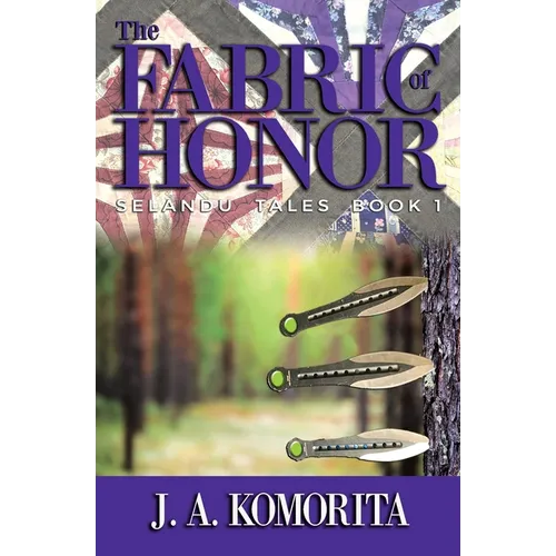 The Fabric of Honor: Selandu Tales Book 1