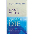 Last Week ... I Wanted to Die