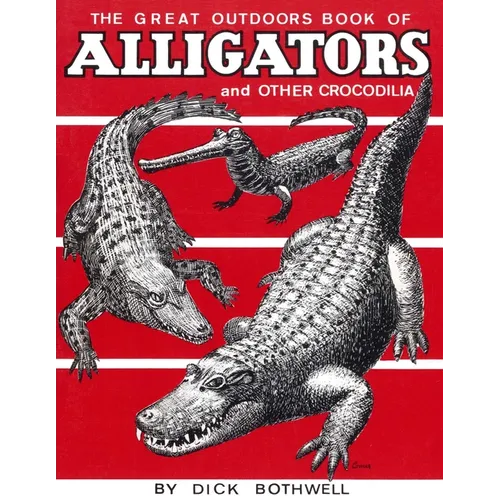 Great Outdoors Book of Alligators & Other Crocodilia