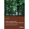Effects of climate change on the profitability of carbon credit sales. A case study on Tectona grandis plantations located on the Pacific Coast of Cos