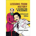 Lessons from History, Advanced Edition: A Celebration in Blackness