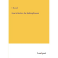 How to Restore the Walking Powers