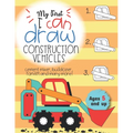 My First I can draw construction vehicles cement mixer, bulldozer, forklift, and many more! Ages 5 and up: Fun for boys and girls, PreK, Kindergarten