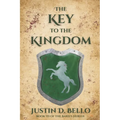 The Key to the Kingdom: Book III of The Bard's Heresy
