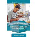 Student's Guide to Surviving and Thriving in Online Classes