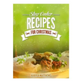 Slow Cooker Recipes for Christmas