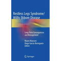 Restless Legs Syndrome/Willis Ekbom Disease: Long-Term Consequences and Management