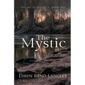 The Mystic: Book One, The Art of Rivers