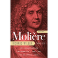 Moliere: The Complete Richard Wilbur Translations, Volume 2: The Misanthrope / Amphitryon / Tartuffe / The Learned Ladies