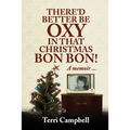 There'd Better Be Oxy in that Christmas Bon Bon!