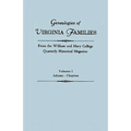 Genealogies of Virginia Families from the William and Mary College Quarterly Historical Magazine. in Five Volumes. Volume I: Adams - Clopton