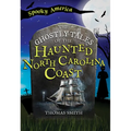 The Ghostly Tales of the Haunted North Carolina Coast