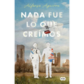 NADA Fue Lo Que Creímos / Not as We Thought