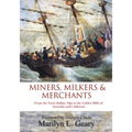 Miners, Milkers & Merchants: From the Swiss-Italian Alps to the Golden Hills of Australia and California