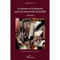 La presse et le pouvoir sous la monarchie de Juillet: 1830-1839