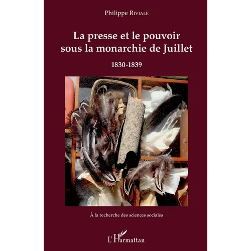 La presse et le pouvoir sous la monarchie de Juillet: 1830-1839
