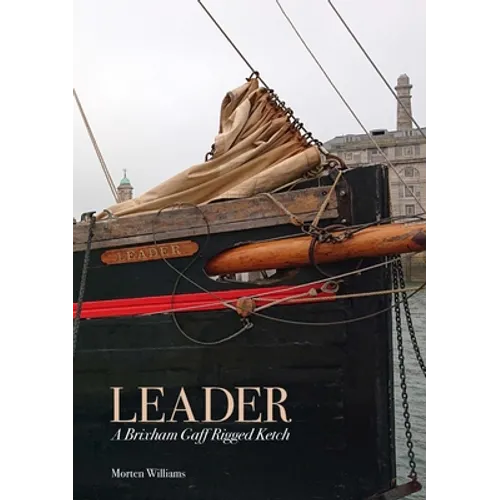 Leader: A Brixham Gaff Rigged Ketch
