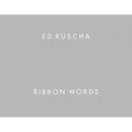 Ed Ruscha: Ribbon Words