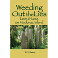 Weeding Out the Lies: Love and Loss on Mackinac Island