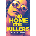 No Home for Killers: A Thriller