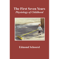 The First Seven Years: Physiology of Childhood