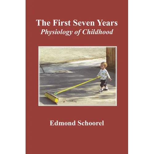 The First Seven Years: Physiology of Childhood