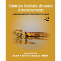 Strategies Familiales, Diasporas Et Investissements: Migrations, Mobilites Et Developpement En Afrique Tome II