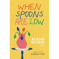 When Spoons Are Low