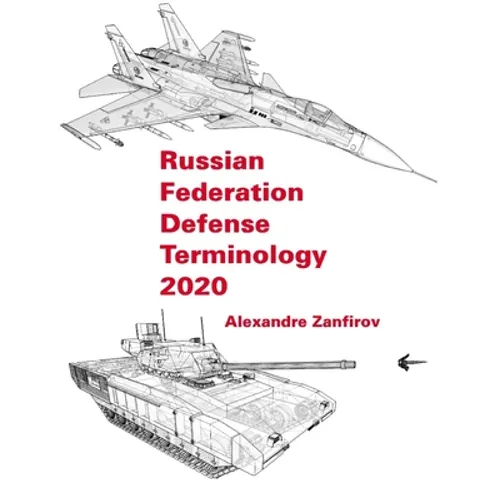 Russian Federation Defense Terminology 2020: English Translation