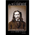 The Wanderer: James Butler Hickok and the American West