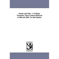 Sesame and Lilies.: I. of Kings' Treasuries. Three Lectures Delivered in 1864 and 1868. / By John Ruskin.