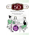 + de 50 . Bienvenida a tu mejor edad.: Pequeños consejos para vivir tus 50 más felices