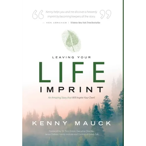 Leaving Your Life Imprint: A Legacy Story That Lives beyond One's Lifetime