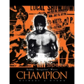 Champion Without a Crown: The Man Who Would Be King