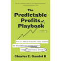 The Predictable Profits Playbook: The 7- and 8-Figure CEOs' Guide to Generating Consistent and Sustainable Growth